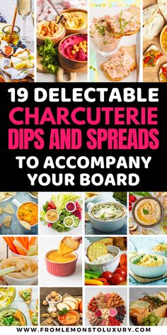 a collage of different pictures with text that reads, 19 delectable charlotte dips and spreads to accompany your board