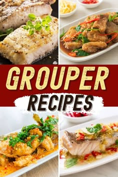 a collage of different types of food with the words grouper recipes on it