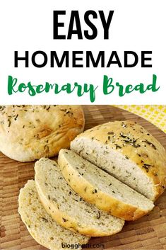 homemade rosemary bread on a cutting board with text overlay that reads easy homemade rosemary bread