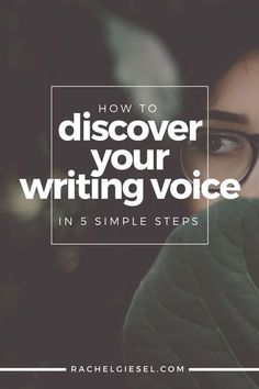 a woman wearing glasses with the words how to discovery your writing voice in 5 simple steps