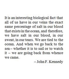 "We are tied to the ocean" -J.F.Kennedy #johnfkennedy #johnfkennedyquotes #kurttasche Chesapeake Bay, All Of Us, Travel Quotes, Beautiful Words, Inspire Me, Vacation Rentals