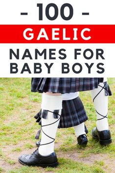 a man in kilts with the words 100 celtic names for baby boys