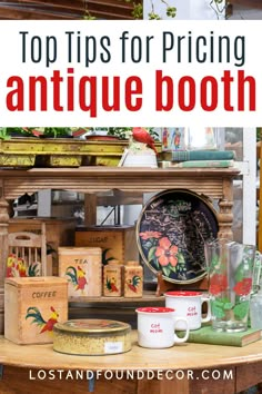 the top tips for pricing antique booth at lost and found