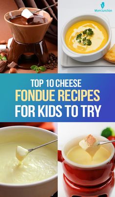 the top 10 cheese fondue recipes for kids to try in their kitchen or dining room