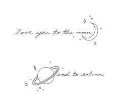 two tattoos with the words love you to the moon and saturn