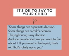 a pink background with text that says it's ok to say to your child