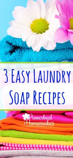 three easy laundry soap recipes with flowers on top