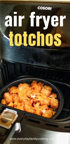 an air fryer with tater tots in it and the title overlay reads, air fryer totchos