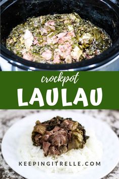 the crockpot is full of meat and vegetables, with text overlay that reads crockpot lauuau