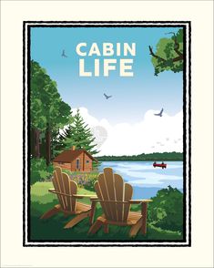 cabin life poster with two adiron chairs overlooking the lake and woods, in front of a