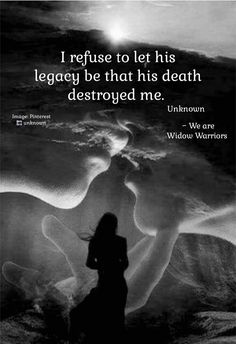 We Are Widow Warriors, Widow Warriors, Ancestral Prayers, Widow Quotes, Losing A Loved One Quotes, Truthful Quotes, Memory Quotes, Missing My Husband, In Loving Memory Quotes