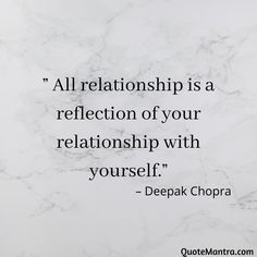 a quote from deepak chora on love and marriage in english, with the caption'allrelation is a reflection of your relationship with yourself