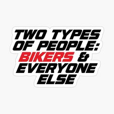 two types of people bikers and everyone else sticker