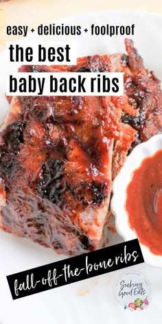 the best baby back ribs with sauce on it and text overlay that reads, easy delicious