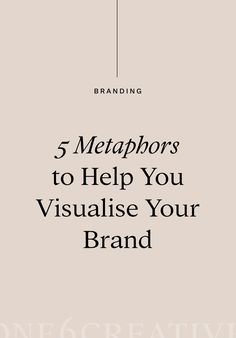 the front cover of a book that says, 5 metaphors to help you visualise your