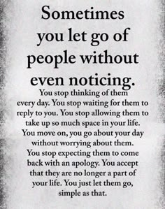 an old poster with the words sometimes you let go of people without even noticeing