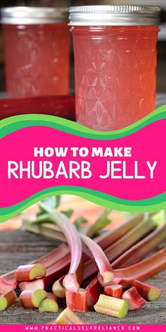 how to make rhubarb jelly with the title overlay reads, how to make rhubarb jelly