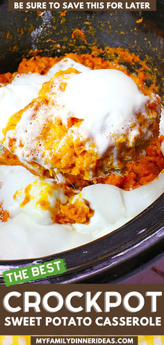 the best crockpot sweet potato casserole is served in a slow cooker