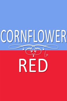 the word cornflower is red on a blue and red background