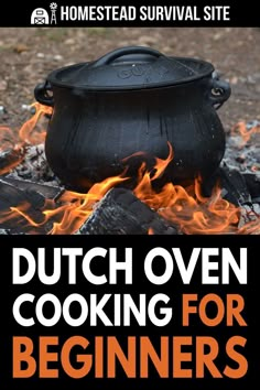 dutch oven cooking for beginners with text overlay that reads dutch oven cooking for beginners