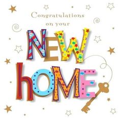 congratulationss on your new home