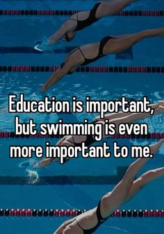 three women swimming in a pool with the caption education is important, but swimming is even more important to me