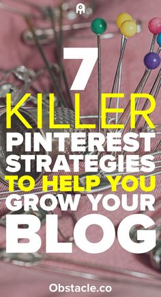 pinter's pins with the text 7 killer pinterest strategy to help you grow your blog