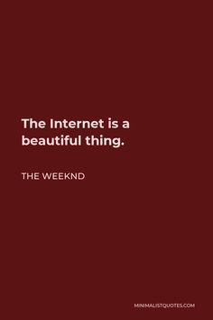 the internet is a beautiful thing - the weekend quote on red background with white text