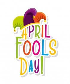 an image of the words'april fools day'with clown hats on it