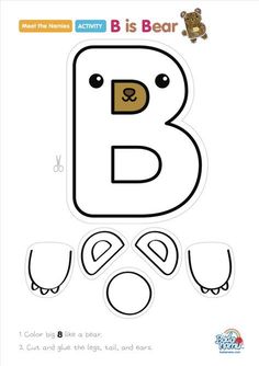 the letter b is for bear cut out and glue it on to create an animal's face