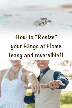 a man and woman holding hands with the text how to resize your rings at home easy and reversible