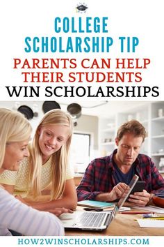 three people sitting at a table with laptops and papers in front of them, the text college scholarship tip parents can help their students win scholarships