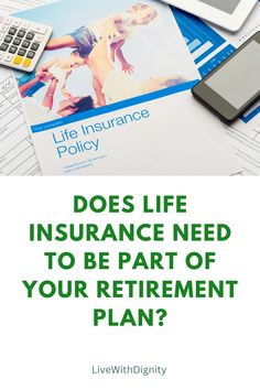 Does life insurance need to be part of your retirement plan