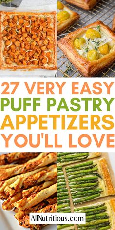 different types of puff pastry appetizers with text overlay that reads 27 very easy puff pastry appetizers you'll love