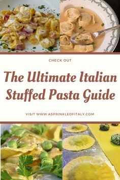 the ultimate italian stuffed pasta guide with pictures of different dishes and ingredients on it, including broccoli