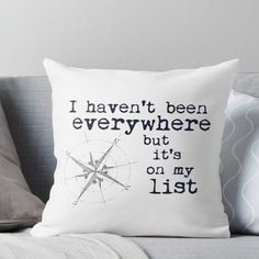 i haven't been everywhere, but it's on my list throw pillow