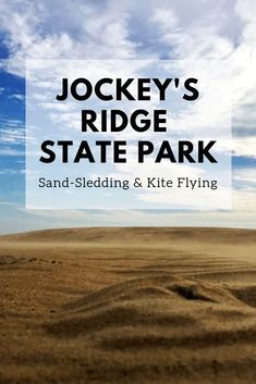 the cover of jockey's ridge state park sand - sledding and kite flying