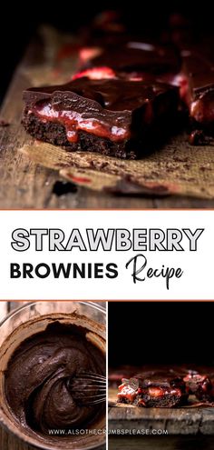 chocolate brownies with strawberry toppings on top and in a wooden bowl next to the words, strawberries berry brownies recipe