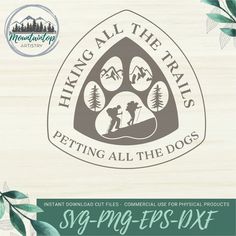 the logo for hiking all the trails petting all the dogs