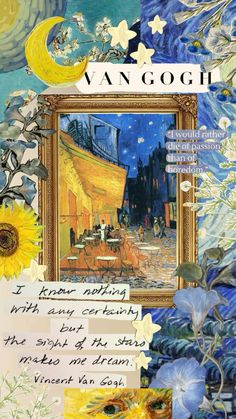 an artistic collage with words and pictures on it, including the painting van gogh