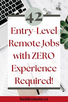 the text reads, 42 entry - level remote jobs with zero experience required on top