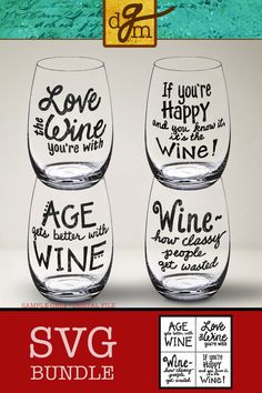 three wine glasses with the words love you're happy to be with, and one is