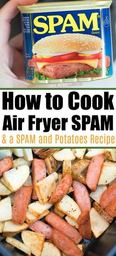 how to cook air fryer spam and spam potatoes recipe with text overlay