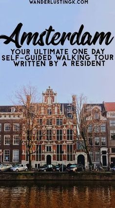 an old building with text overlaying the image that reads amsterdam your ultimate one day self - guided walking tour written by a resident