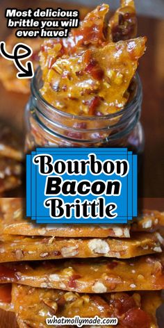 bacon brittle recipe in a mason jar with text overlay that reads, most delicious but you will ever have