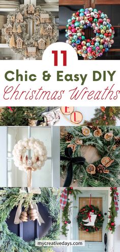 christmas wreaths and decorations with text overlay that reads, chic & easy diy christmas wreaths