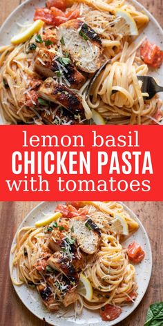 lemon basil chicken pasta with tomatoes and parmesan cheese is an easy dinner recipe