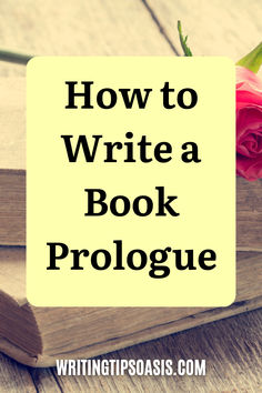 Image of vintage books and rose and title of pin which is how to write a book prologue. Anna Bell, Write A Book, Writing Exercises, Habit Forming, Writing Career, Book Writing Tips, Book Writing