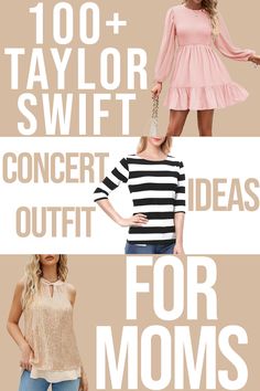 four different styles of women's clothing with the words, 100 + taylor swift concert outfit for moms