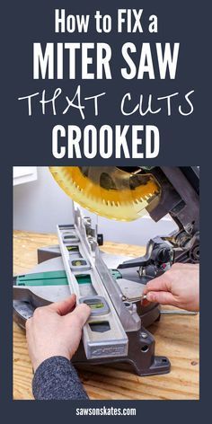 how to fix a miter saw that cuts crooked